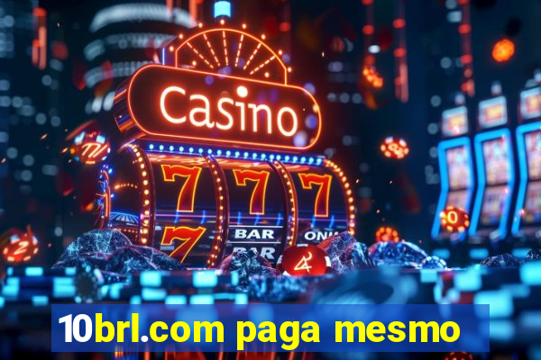 10brl.com paga mesmo